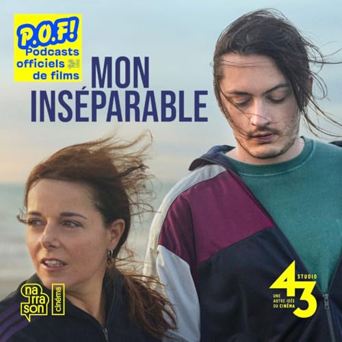 Podcast | MON INSEPARABLE de Anne-Sophie Bailly