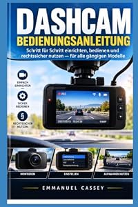 Dashcam Bedienungsanleitung: Schritt für Schritt einrichten, bedienen und rechtssicher nutzen — für alle gängigen Modelle
