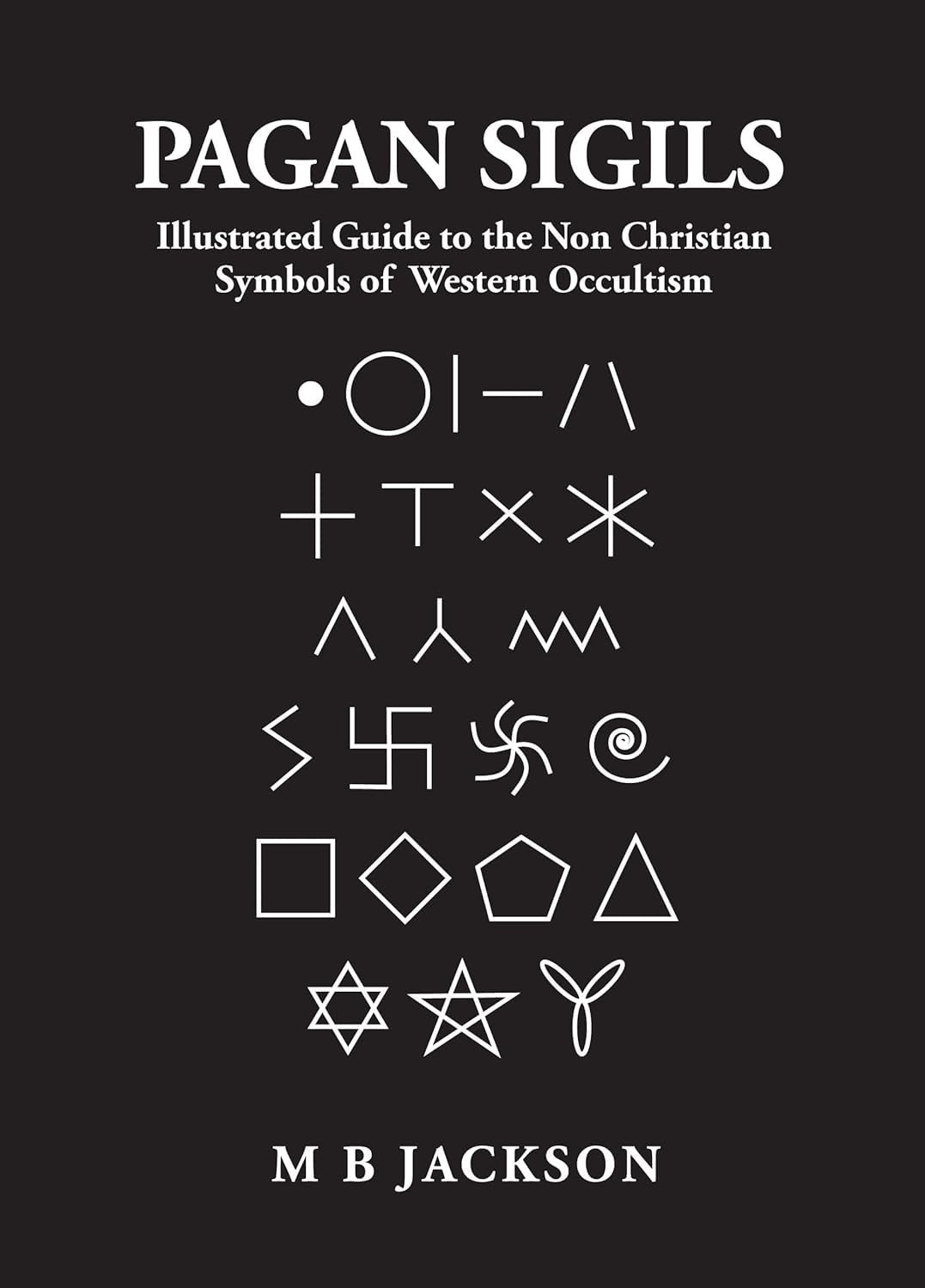Pagan Sigils by Mark Jackson (Paperback Book)