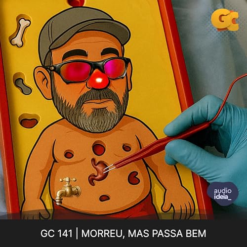 GC 141 | MORREU, MAS PASSA BEM