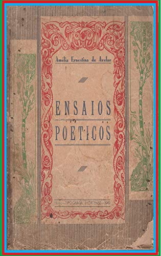 Ensaios Poéticos (Poemas da Ilha do Pico - Açores - Portugal)