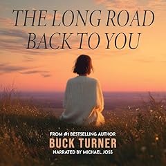 The Long Road Back to You Audiolibro Por Buck Turner arte de portada