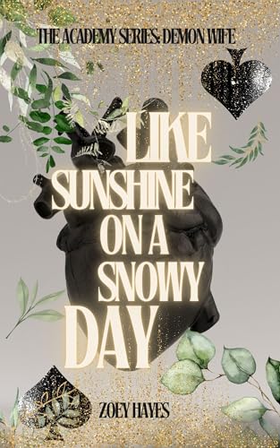 Like Sunshine on a Snowy Day (A Short and Steamy Paranormal Romance.) (The Academy Series Book 3)