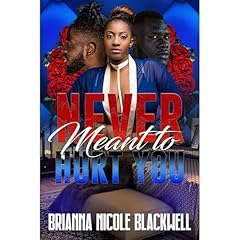 Never Meant to Hurt You Audiolibro Por Brianna Nicole Blackwell arte de portada