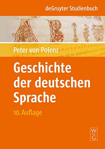 Geschichte der deutschen Sprache (De Gruyter Studienbuch) Geschichte der deutschen Sprache (De Gruyter Studienbuch)
