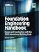Foundation Engineering Handbook 2/E