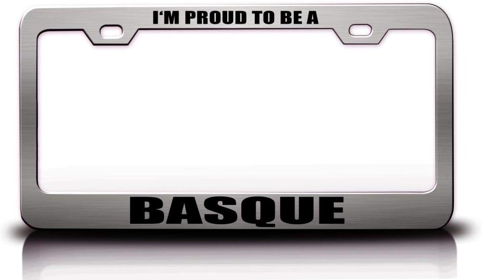 I'm Proud to BE A Basque Nationality Country Metal Car SUV Truck License Plate Frame Ch b48