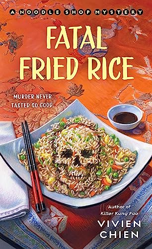 Fatal Fried Rice: A Noodle Shop Mystery