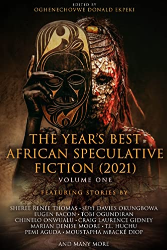 Cover of The Year's Best African Speculative Fiction (2021): Volume One