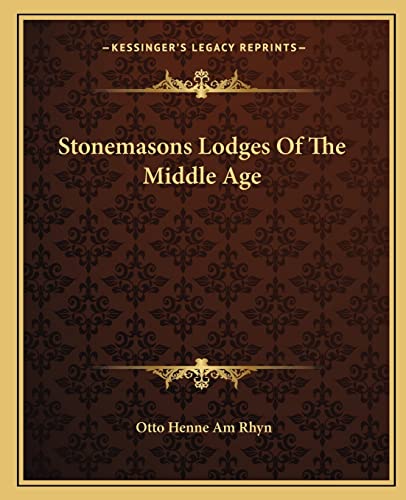 Stonemasons Lodges Of The Middle Age
