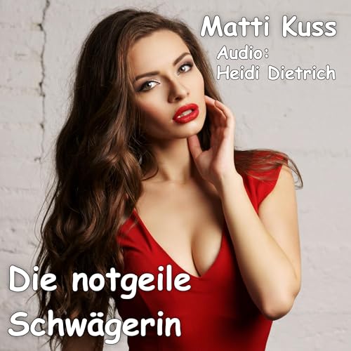 Die notgeile Schw&auml;gerin Audiolibro Por Matti Kuss arte de portada