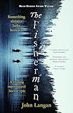  The Fisherman: A chilling supernatural horror epic (English Edition)