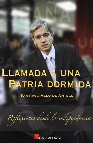 Portada de Llamada a una Patria Dormida: Reflexiones Desde la Independencia
