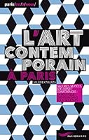 L'art contemporain à Paris 2013 (Paris est à nous) 284096807X Book Cover