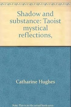 Hardcover Shadow and substance: Taoist mystical reflections, Book