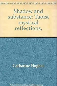 Hardcover Shadow and substance: Taoist mystical reflections, Book