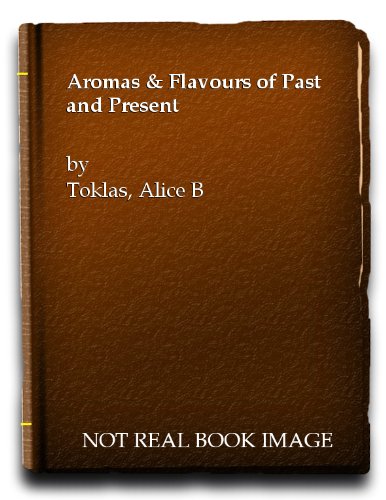Aromas and Flavours of Past and Present B0007J2SS6 Book Cover
