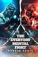 THE EVERYDAY MENTAL FIGHT 1963297938 Book Cover