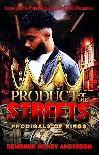 Product of the Streets: Prodigals of Kings