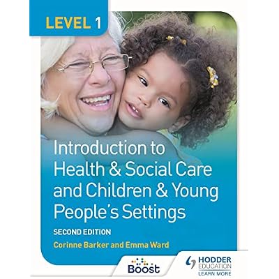 Level 1 Introduction to Health & Social Care and Children & Young People&rsquo;s Settings, Second Edition