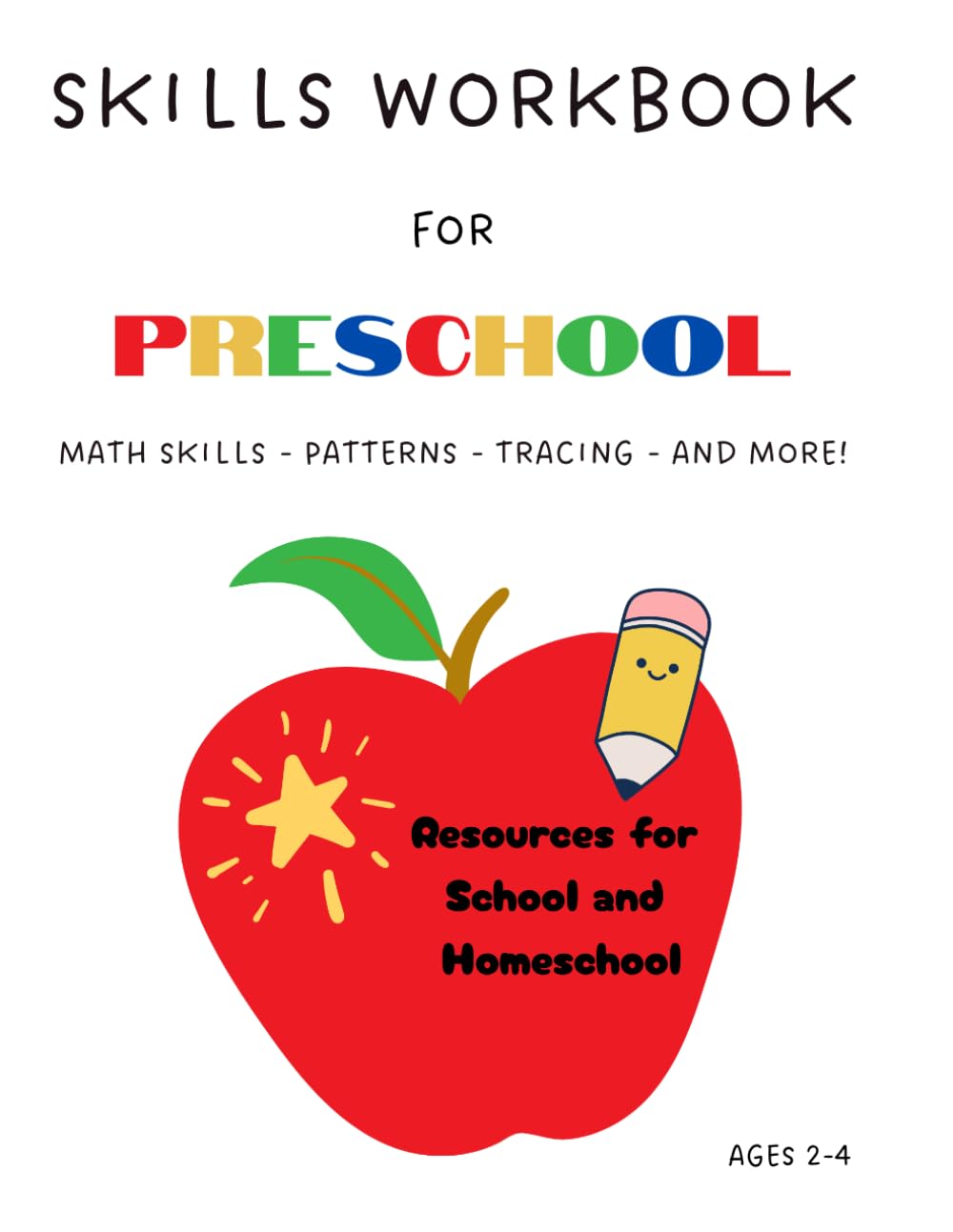 Skills Workbook for Preschool: Math Skills, Patterns, Tracing, and More (Learning the Alphabet)
