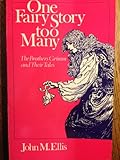 One Fairy Story Too Many: The Brothers Grimm and Their Tales