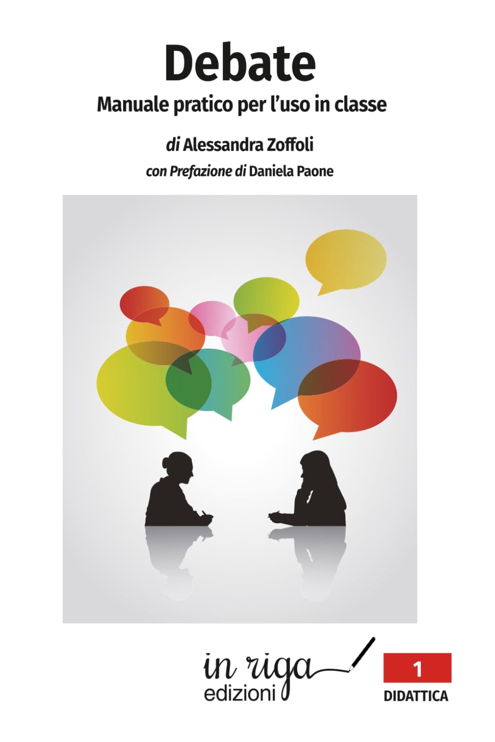 Debate. Manuale pratico per l’uso in classe (Didattica)