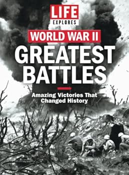 Paperback LIFE Explores World War II: Greatest Battles Book