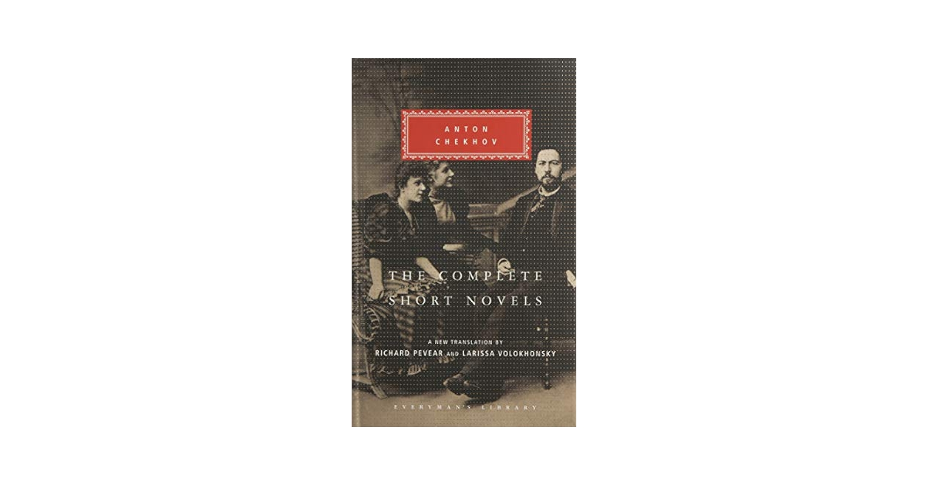 The Complete Short Novels (Everyman's Library Classics