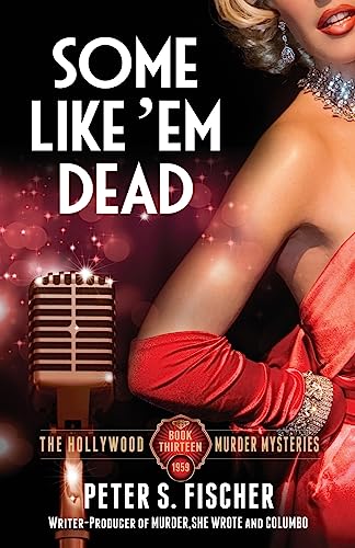 Some Like Em Dead (The Hollywood Murder Mysteries)
