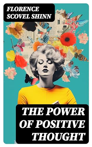 The Power of Positive Thought: Your Word is Your Wand,