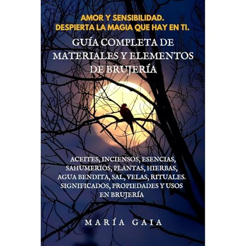 Gu&iacute;a completa de materiales y elementos de brujer&iacute;a Audiolibro Por Mar&iacute;a Gaia arte de portada