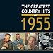 The Greatest Country Hits Of 1955