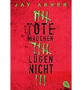 Tote Mädchen lügen nicht: Spannender Schmökerstoff ab 13 für Urlaub und Ferien!