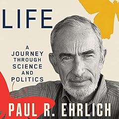 Life Audiolibro Por Paul R. Ehrlich arte de portada