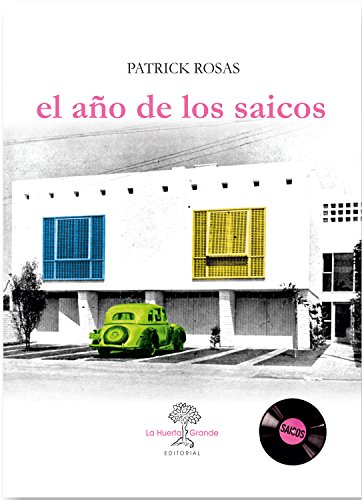 El año de los saicos (LAS HESPÉRIDES) (Spanish Edition)