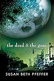 The Dead and the Gone (The Last Survivors, Book 2)
