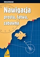 Nawigacja prosta, latwa, zabawna 8370205127 Book Cover