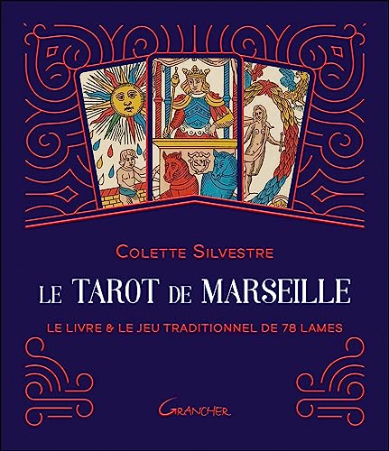 Le Tarot De Marseille - Coffret - Le Livre & Le Jeu Traditionnel De 78 Lames