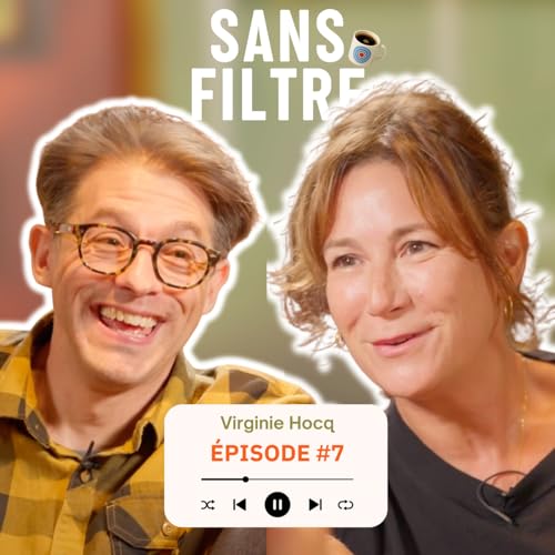 Virginie Hocq : (vraiment) Sans Filtre