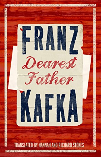 Dearest Father: Newly Translated and Annotated