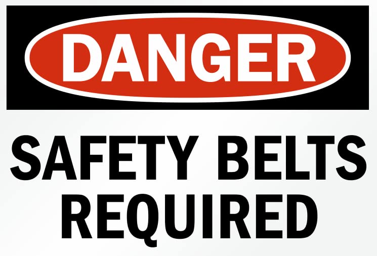 Danger safety belts required signage, PVC Waterproof sticker