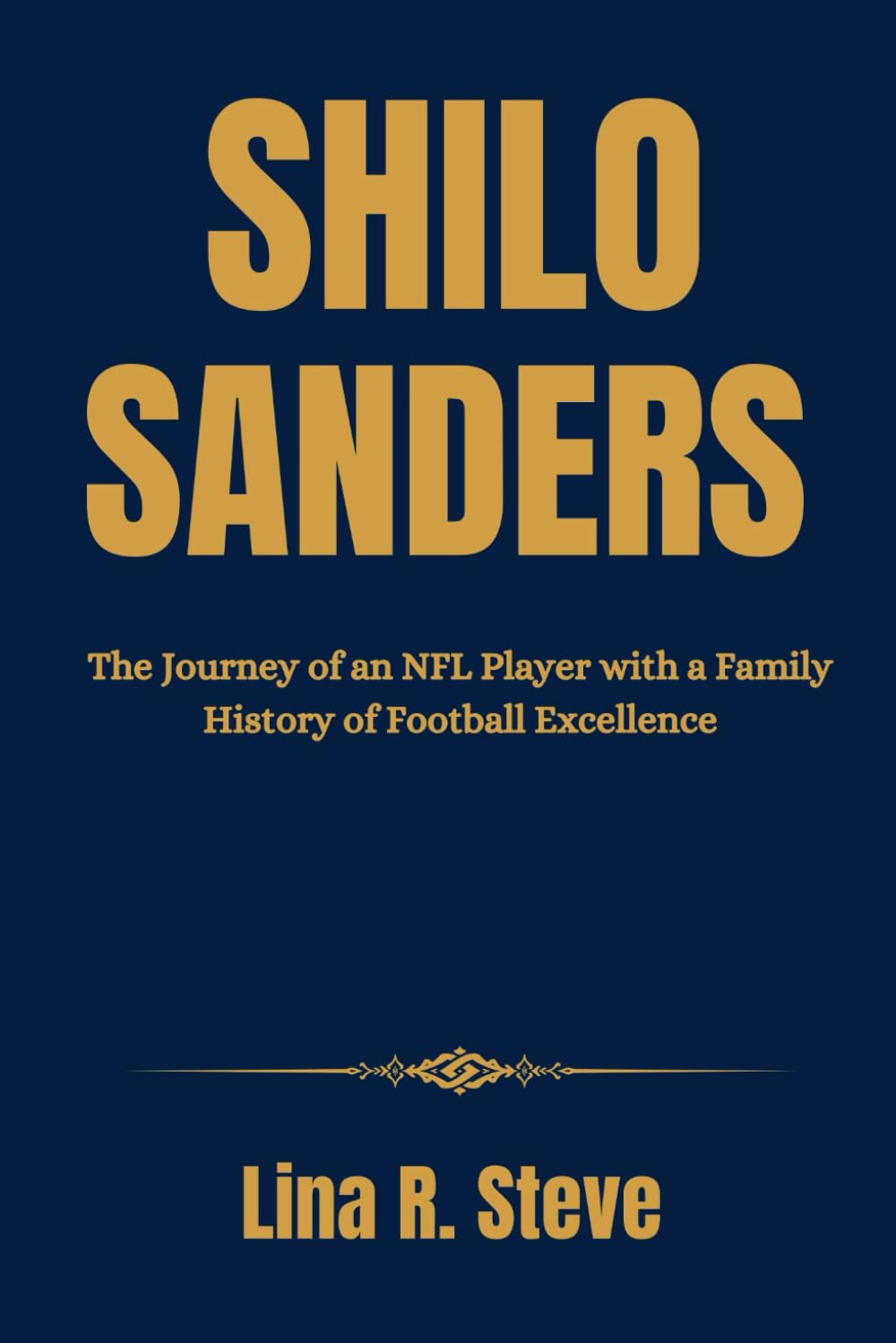 SHILO SANDERS: The Journey of an NFL Player with a Family History of Football Excellence