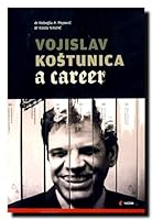 Vojislav Koštunica - A Career 8683209199 Book Cover