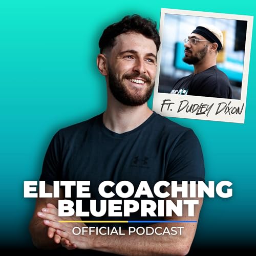 Building a Personal Brand as a Fitness Coach X Dudley Dixon cover art
