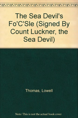The Sea Devil's Fo'C'Sle (Signed By Count Luckn... B00AGSLUEG Book Cover