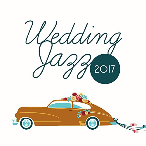 Wedding Jazz 2017 Relaxing Jazz Music Digital Music