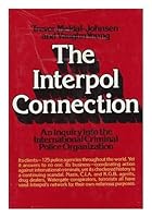 The Interpol connection: An inquiry into the International Criminal Police Organization 0803740891 Book Cover