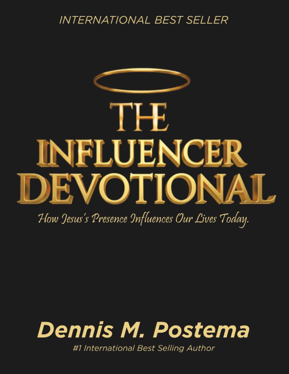 The Influencer Devotional: How Jesus’s Presence Influences Our Lives Today