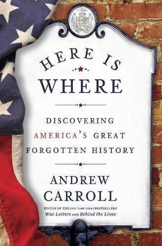 Here Is Where: Discovering America's Great Forgotten History book cover